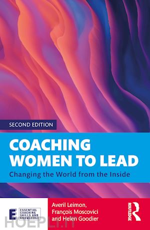 leimon averil; moscovici françois; goodier helen - coaching women to lead