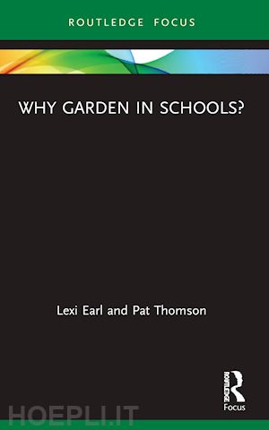 earl lexi; thomson pat - why garden in schools?