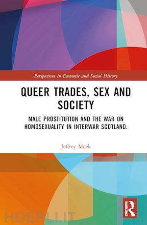 meek jeffrey - queer trades, sex and society