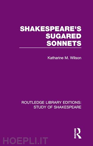 wilson katharine m. - shakespeare’s sugared sonnets