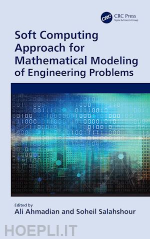 ahmadian ali (curatore); salahshour soheil (curatore) - soft computing approach for mathematical modeling of engineering problems