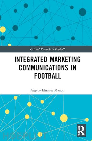 manoli argyro elisavet - integrated marketing communications in football