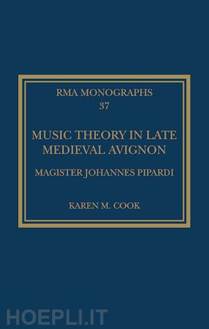 cook karen m. - music theory in late medieval avignon