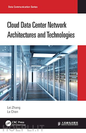 zhang lei; chen le - cloud data center network architectures and technologies