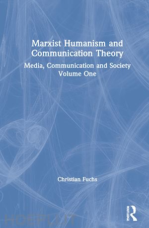 fuchs christian - marxist humanism and communication theory