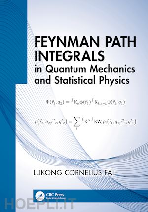 fai lukong cornelius - feynman path integrals in quantum mechanics and statistical physics