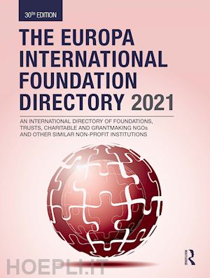 europa publications (curatore) - the europa international foundation directory 2021