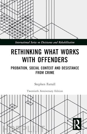 farrall stephen - rethinking what works with offenders