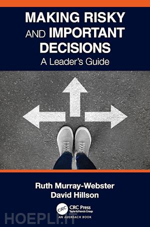 murray-webster ruth; hillson david - making risky and important decisions