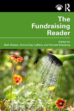 breeze beth (curatore); day lafferty donna (curatore); wiepking pamala (curatore) - the fundraising reader