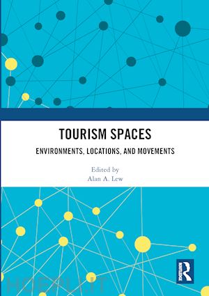 lew alan a. (curatore) - tourism spaces