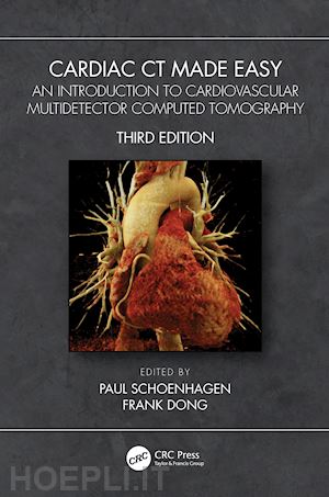 schoenhagen paul (curatore); dong frank (curatore) - cardiac ct made easy