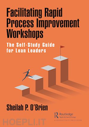 o'brien sheilah  p. - facilitating rapid process improvement workshops
