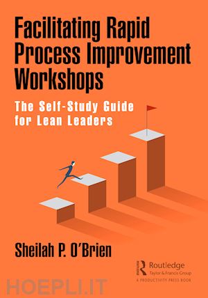 o'brien sheilah  p. - facilitating rapid process improvement workshops