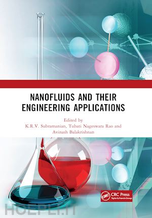 subramanian k.r.v.; rao tubati nageswara; balakrishnan avinash - nanofluids and their engineering applications
