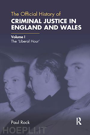 rock paul - the official history of criminal justice in england and wales