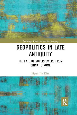 kim hyun jin - geopolitics in late antiquity