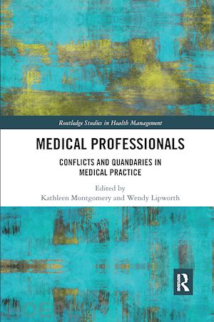 montgomery kathleen (curatore); lipworth wendy (curatore) - medical professionals