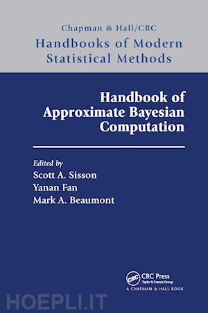 sisson scott a. (curatore); fan yanan (curatore); beaumont mark (curatore) - handbook of approximate bayesian computation