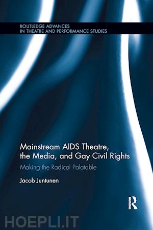 juntunen jacob - mainstream aids theatre, the media, and gay civil rights