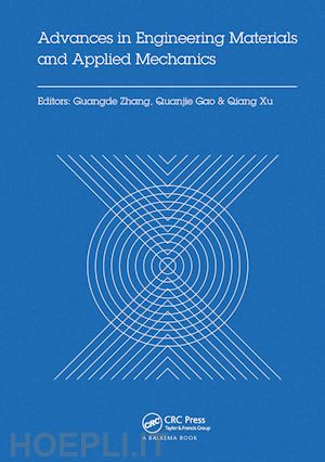 zhang guangde (curatore); gao quanjie (curatore); xu qiang (curatore) - advances in engineering materials and applied mechanics