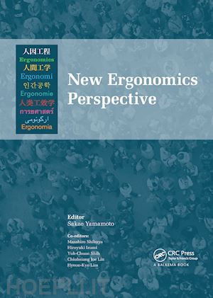 yamamoto sakae (curatore); shibuya masahiro (curatore); izumi hiroyuki (curatore); shih yuh-chuan (curatore); lin chiuhsiang joe (curatore); lim hyeon-kyo (curatore) - new ergonomics perspective