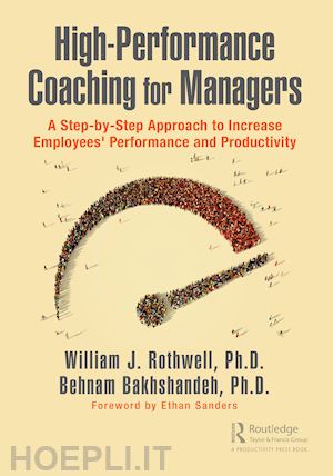 rothwell william j.; bakhshandeh behnam - high-performance coaching for managers