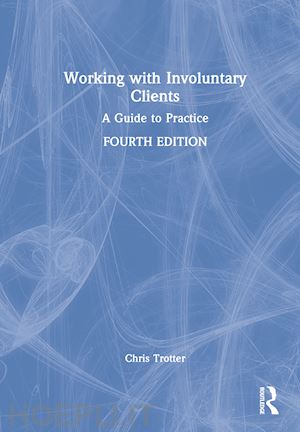 trotter chris - working with involuntary clients