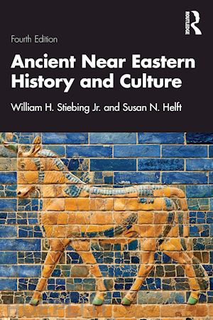stiebing jr. william h.; helft susan n. - ancient near eastern history and culture