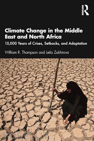 thompson william r.; zakhirova leila - climate change in the middle east and north africa