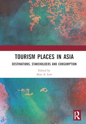 lew alan a. (curatore) - tourism places in asia