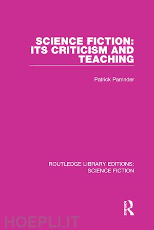 parrinder patrick - science fiction: its criticism and teaching