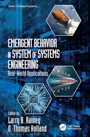 rainey larry b. (curatore); holland o.thomas (curatore) - emergent behavior in system of systems engineering