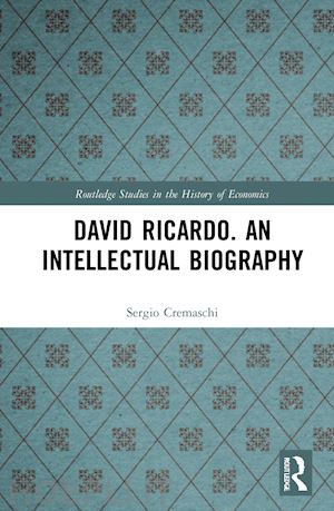 cremaschi sergio - david ricardo. an intellectual biography