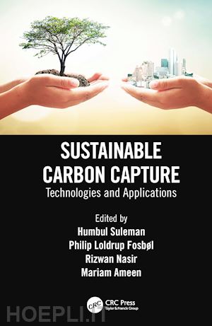 suleman humbul (curatore); fosbøl philip loldrup (curatore); nasir rizwan (curatore); ameen mariam (curatore) - sustainable carbon capture
