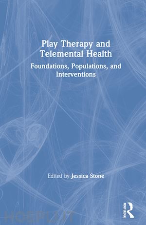stone jessica (curatore) - play therapy and telemental health