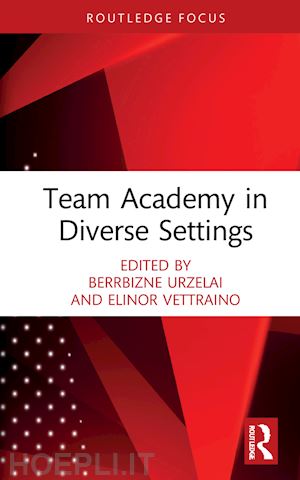 urzelai berrbizne (curatore); vettraino elinor (curatore) - team academy in diverse settings