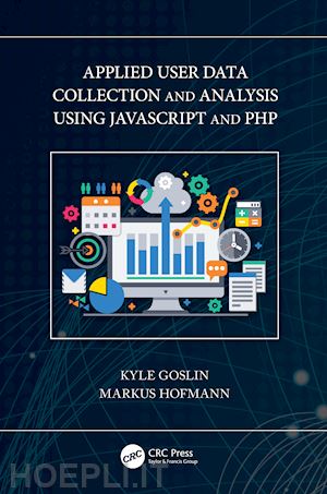 goslin kyle; hofmann markus - applied user data collection and analysis using javascript and php