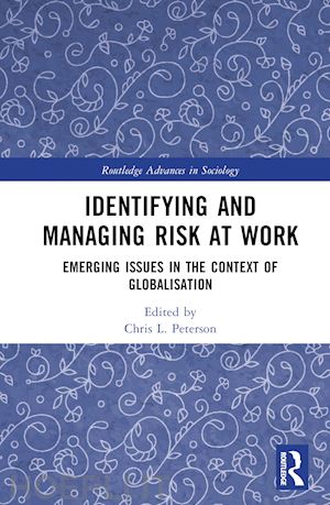 peterson chris l. (curatore) - identifying and managing risk at work