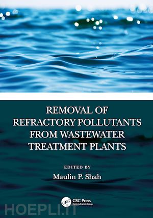 shah maulin p. (curatore) - removal of refractory pollutants from wastewater treatment plants