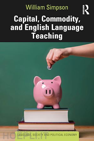 simpson william - capital, commodity, and english language teaching