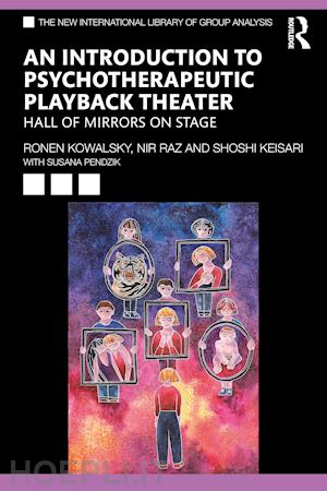 kowalsky ronen; raz nir; keisari shoshi - an introduction to psychotherapeutic playback theater