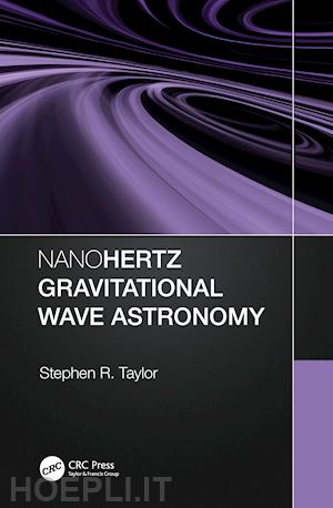 taylor stephen r. - nanohertz gravitational wave astronomy