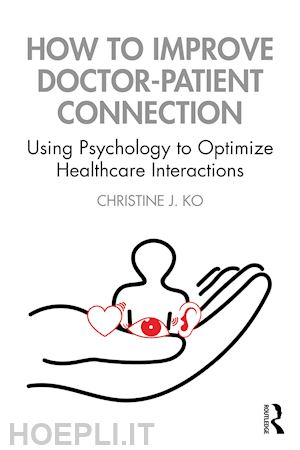 ko christine j. - how to improve doctor-patient connection