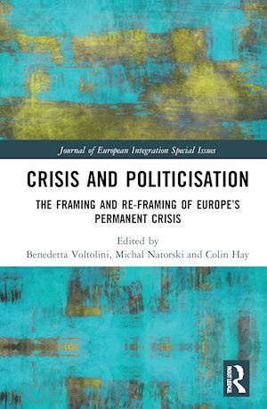 voltolini benedetta (curatore); natorski michal (curatore); hay colin (curatore) - crisis and politicisation