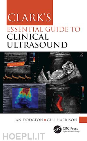 dodgeon jan; harrison gill - clark's essential guide to clinical ultrasound