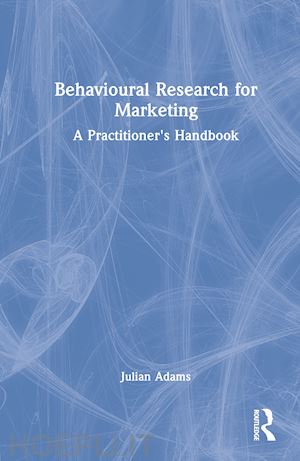 adams julian - behavioural research for marketing