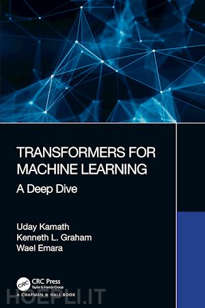 kamath uday; graham kenneth l.; emara wael - transformers for machine learning