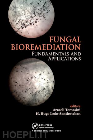 campocosio araceli tomasini (curatore); santiesteban hector hugo leon (curatore) - fungal bioremediation