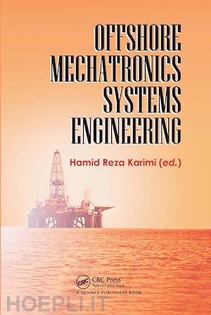 karimi hamid reza (curatore) - offshore mechatronics systems engineering